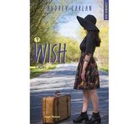 Wish - Tome 04 Audrey Carlan (Auteur), Robyn Stella Bligh (Traduction)