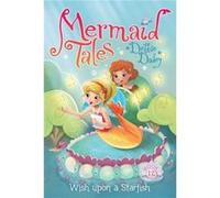 Wish Upon a Starfish 12 by Debbie Dadey & Illustrated by Tatevik Avakyan Debbie Dadey Illustrated by Tatevik Avakyan (Auteur)