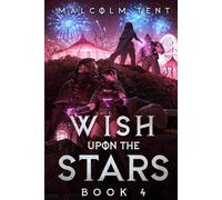 Wish Upon the Stars 4: A Cultivation LitRPG Adventure