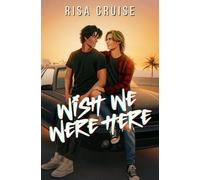 Wish We Were Here: A 90s MM Romance