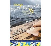 Wish You Weren't Here, Camp Confidential Melissa J. Morgan (Auteur)