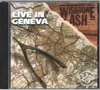 Wishbone Ash - Live in Geneva