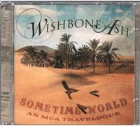 Wishbone Ash - Sometime World : An MCA Travelogue