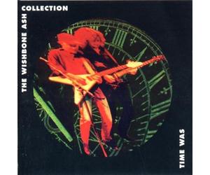 Wishbone Ash - Time Was: Collection by Wishbone Ash (1993) Audio CD