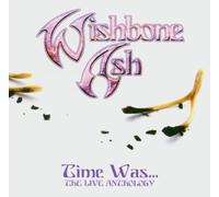 Wishbone Ash - Time Was.The Live Anthology [Import]
