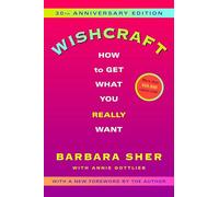 Barbara Sher, Annie Gottlieb – Wishcraft – Comment obtenir ce que vous voulez vraiment