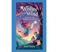 Wishes in the Wind: Adventures of the Wishing Tree Fairies