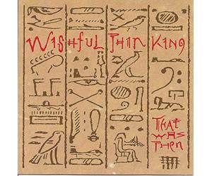 Wishful Thinkin - That Was Then