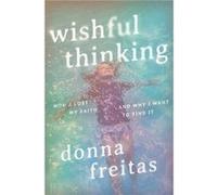 Wishful Thinking by Donna Freitas Donna Freitas (Auteur)