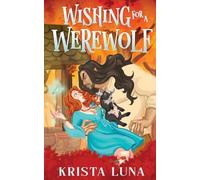 Wishing for a Werewolf: A Cozy Fantasy Romance
