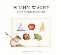 Wishy Washy: A Board Book of First Words and Colors for Growing Minds
