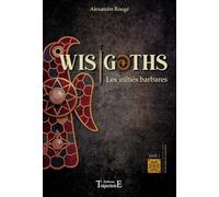 Wisigoths - Les initiés barbares Tome 1
