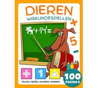 Wiskunde Voorschoolse Dieren Wiskundespellen Activiteitenboeken voor Kinderen van 4-8 jaar: Werkboek voor Kinderen: Getallen, Tellen, Matchen, ... Eenhoorn, Paarden, Draak, Hond, Kat, Haaien