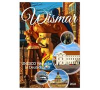 Wismar - UNESCO Welterbe in Deutschland (Wandkalender 2026 DIN A3 hoch), CALVENDO Monatskalender: Wismar - Welterbeschätze und Backsteingotik Erleben und Bestaunen