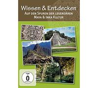 Wissen & Entdecken - Auf Den Spuren der Legendären Maya & Inka