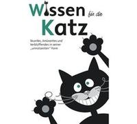 Wissen für die Katz | kolektiv kolektiv (Auteur)