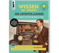 Wissen mit Johnny: Der Adventskalender. Die goldene Zeit von Bonnie und Clyde.: Folge an 24 Tagen der Geschichte des legendären Verbrecherpaars und rätsle dich durch die Roaring Twenties!