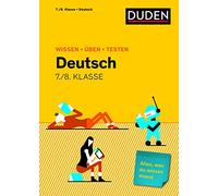 Duden – Wissen - Üben - Testen: Deutsch 7./8. Klasse – Tout ce que tu dois savoir !