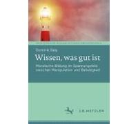 Wissen, Was Gut Ist