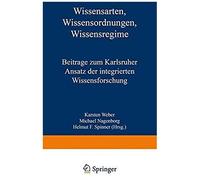 Wissensarten, Wissensordnungen, Wissensregime