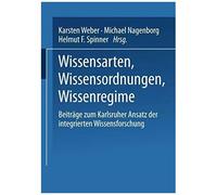 Wissensarten, Wissensordnungen, Wissensregime