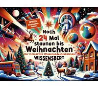 Wissensbert Noch 24 Mal staunen bis Weihnachten: Der interaktive Wiss (Kalender)