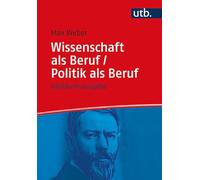 Wissenschaft Als Beruf/ Politik Als Beruf: Jubilaumsausgabe