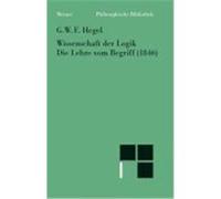 Wissenschaft der Logik 2. Die Lehre vom Begriff (1816) Hegel, Georg Wilhelm Friedrich (Auteur)