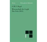 Wissenschaft Der Logik I. Das Sein (1812)