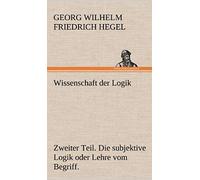 Wissenschaft Der Logik. Zweiter Teil
