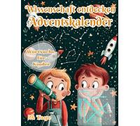 Wissenschaft Entdecken Adventskalender: 24 spannende Wortgitter zu Natur, Technik und Entdeckungen - jeden Tag ein neues Wissenschaftsrätsel!