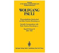 Wissenschaftlicher Briefwechsel Mit Bohr, Einstein, Heisenberg U.A. Band Ii: 1930-1939 / Scientific Correspondence With Bohr, Einstein, Heisenberg A.O. Volume Ii: 1930-1939