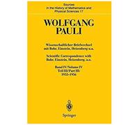 Wissenschaftlicher Briefwechsel Mit Bohr, Einstein, Heisenberg U.A. Band Iv, Teil Iii: 1955-1956. Scientific Correspondence With Bohr, Einstein, Heisenberg, A.O. Volume Iv, Part Iii: 1955-1956