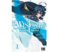 Wistoria - Wand and Sword T01 Toshi Aoi (Dessinateur), Fujino Omori (Auteur)