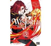 Wistoria - Wand and Sword T03 Toshi Aoi (Dessinateur), Fujino Omori (Auteur)