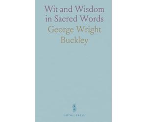 Wit and Wisdom in Sacred Words: How humor and humanity shape Jesus, Carlyle, and Emerson and the interpretation of tradition