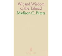 Wit and Wisdom of the Talmud