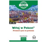 Witaj W Polsce ! A1/A2 - Premiers Pas En Polonais