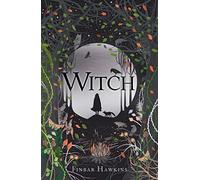 Witch: A story of sisterhood, superstition and revenge