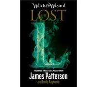 Witch amp Wizard The Lost by James Patterson Paperback Book James Patterson, (Auteur)