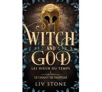 Witch and God - Les dieux du temps - Tome 1 Le chant de Pasiphae - Liv Stone - Hlab Eds - Poche - Roman