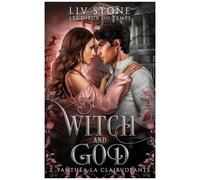 Witch And God - Les Dieux Du Temps - Tome 2 - Panthea La Clairvoyante