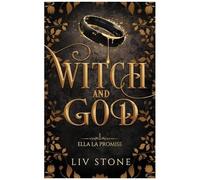 Liv Stone – Witch and God – Tome 1 : Ella la Promise – Roman – Poche