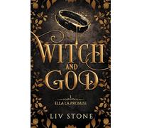 Liv Stone – Witch and God – Tome 1 : Ella la Promise – Roman – Poche