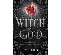Witch And God - Tome 2 - L'enlèvement De Circé
