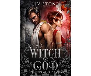 Witch and God - Tome 2: L'enlèvement de Circé