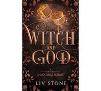 Witch and God - Tome 3: Insoumise Méroé