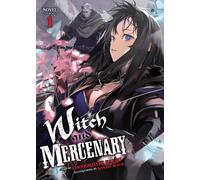 Witch and Mercenary (Light Novel) Vol. 1