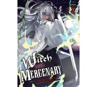 Witch and Mercenary (Light Novel) Vol. 2