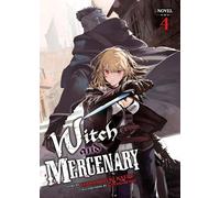 Witch and Mercenary (Light Novel) Vol. 4
